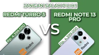 REDMI TURBO 3 5G VS REDMI NOTE 13 PRO 5G | JANGAN SALAH PILIH !! TURBO AJA GAK SIH?