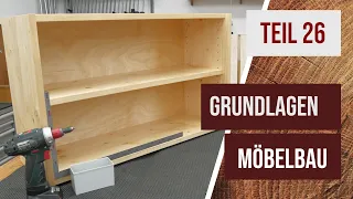 Grundlagen Möbelbau - Teil 26 - Hängeschrank bauen -  verleimen, Rückwand abbplatten, Zusammenbau