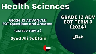 Health Sciences | EOT Term 3 Grade 12 ADVANCED revision/هيكل | Mr. Syed Ali | Health Sciences | 2024