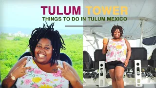 Tulum Tower | Things to do in Tulum & Cancun Mexico