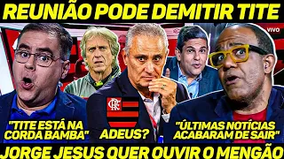 JORGE JESUS MEIO do ANO! TITE PODE SER DEMITIDO e MÍDIA PAULISTA DEU o PAPO! "MENGÃO VAI CLASSIFICAR