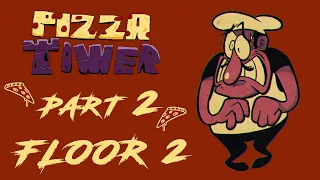 Pizza Tower Walkthrough: Part 2 - Floor 2 [All Treasures Found] (No Commentary)