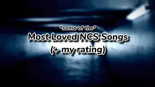 Most Loved NCS Songs (and my rating)