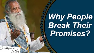 Why People Break Their Promises? Sadhguru at University of Toronto - Youth and Truth