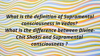 Definition of Supramental consciousness in Vedas || Ch. Nirakar Bhai || ENGLISH