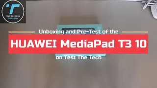 HUAWEI MediaPad T3 10 - Unboxing and first impressions