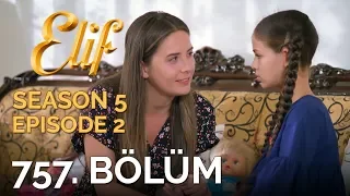 Elif 757. Bölüm | Season 5 Episode 2