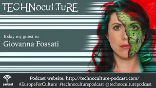 Technoculture #24 Giovanna Fossati (Film archiving and restoration)