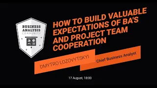 BA Community Event  How to build valuable expectations of BA's and project team cooperation