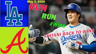 LA Dodgers vs Atlanta Braves (05/03/2024) GAME Highlights - MLB Highlights | MLB Season 2024