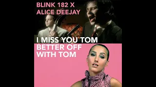 I Miss You x Better Off Alone   Blink182 and Alice DJ