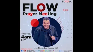 FLOW Prayer Meeting with Evangelist Dag Heward-Mills. Friday 4th Aug 2023
