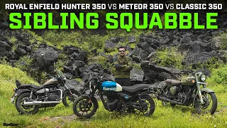 Royal Enfield Hunter 350 vs Meteor 350 vs Classic 350 | Sibling Squabble