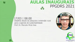 Aula inaugural - Desafios atuais da pesquisa e extensão rural para a agenda da sustentabilidade