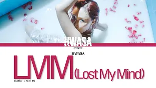 Hwasa (화사) - 'LMM (Lost My Mind)' LYRICS l Han Rom Eng