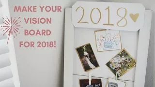 How to Make a Vision Board for 2018 | My New Year Goals