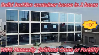 100% Manually Build 3mX6m container house in 2 hours!(Without Crane or Forklift)