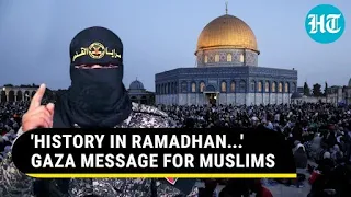 'Mobilise Artillery': Hamas' Ally's Chilling Ramadhan Message To Muslims From Gaza | Watch