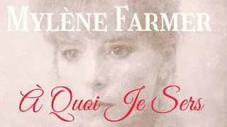 Mylène Farmer - À quoi je sers + Lyrics