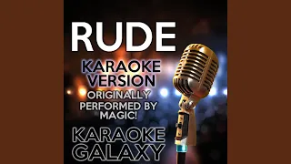 Rude (Karaoke Version With Backing Vocals) (Originally Performed By Magic!)