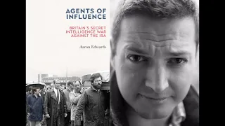 Aaron Edwards Interview - Britain's Secret War Against the IRA - 14-06-2021