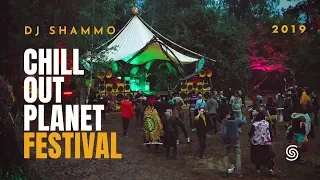 Dj SET Shammo -  Chill Out Planet 2019 (Full version)