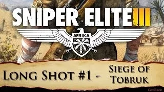 Sniper 3 Elite long shot location #1 - Siege of Tobruk