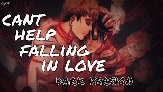 『Nightcore』 Can't Help Falling In Love [MALE | DARK VERSION] (lyrics)