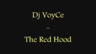 Dj VoyCe - The Red Hood