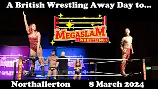 Megaslam Wrestling | Northallerton | 8 March 2024 | A 30 Year British Wrestling Away Day Anniversary