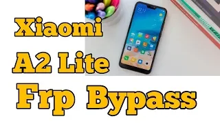 New Method / Xiaomi A2 Lite Google Account Bypass / Frp Unlock 2019