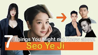 7 Things You Might Not Know About Seo Ye Ji - It's Okay to not be Okay