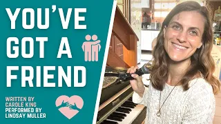 You've Got a Friend [Carole King] Cover by Lindsay Müller | Positive Song for Kids & Adults