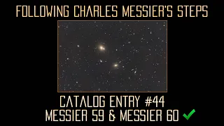 A rarely imaged galaxy cluster: M59 & M60 with the ASI 071MC - Catalog Entry #44/110