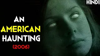 AN AMERICAN HAUNTING (2006) Explained In Hindi | Bell Witch Real Story