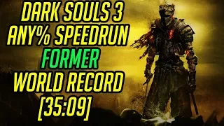 Dark Souls 3 Any% Speedrun Former World Record [35:09]