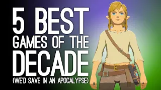 5 Games of the Decade That We Will Save from the Coming Apocalypse