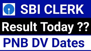 About !! Sbi Clerk Mains Result 🔥 Today ?? PNB DV Dates Reality ❓❓ Must Watch 🔥 All the Best 👍