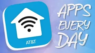 AT&T Smart Home Manager | Apps Every Day #28