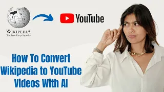 Convert Wikipedia to YouTube Videos With AI