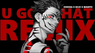 [AMV] Jujutsu Kaisen - U GOT THAT (SUKUNA - GOJO - MAHITO) Remix