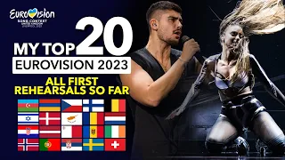 Eurovision ESC 2023 - My TOP 20 | All FIRST REHEARSALS (So Far)