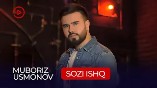 Мубориз Усмонов - Сози ишк / Muboriz Usmonov - Sozi Ishq (2022)