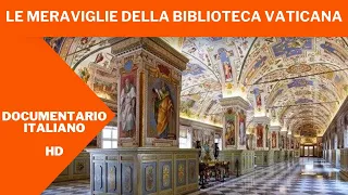 Le Meraviglie della Biblioteca Vaticana Le Gallerie I Documentario I Italiano