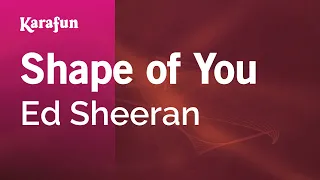 Shape of You - Ed Sheeran | Karaoke Version | KaraFun