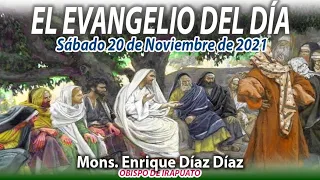 El Evangelio del Día | Mons. Enrique Díaz | 20 de Noviembre de 2021