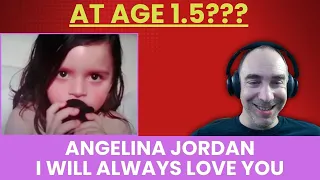 She Can Already HEAR It! Angelina Jordan Reaction (Age 1.5) - I Will Always Love You