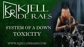 SYSTEM OF A DOWN - Toxicity (Drumcover by Kjell De Raes)