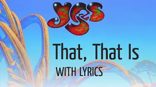 YES - That, That Is (with Lyrics)