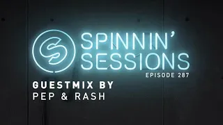 Spinnin' Sessions 287 ‐ Guest: Pep & Rash